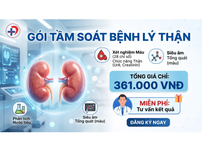 GÓI KHÁM TẦM SOÁT BỆNH LÝ THẬN