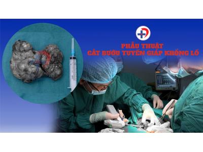Phẫu thuật thành công bướu tuyến giáp lớn tái phát sau 20 năm